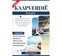 KAAPVERDIË REISGIDS 2026: Verken de Kaapverdische Eilanden met vertrouwen: wanneer je moet gaan, wat je kunt zien en hoe je alles optimaal beleeft