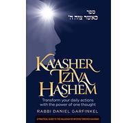 Ka'asher Tziva Hashem, Compact: Transform your daily actions with the power of one thought