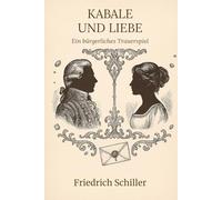 Kabale und Liebe - Ein bürgerliches Trauerspiel