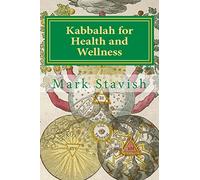 Kabbalah for Health and Wellness: Revised and Updated