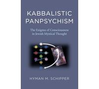 Kabbalistic Panpsychism: The Enigma of Consciousness in Jewish Mystical Thought