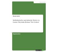 Kabbalistische und jüdische Motive in Gustav Meyrinks Roman "Der Golem"
