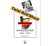 KABINETSCRISES OVERZICHT 1925 - 2025: Twist and Shout