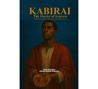 Kabirai: The Martyr of Azurora: A Drama of Power, Morality, and Spirituality