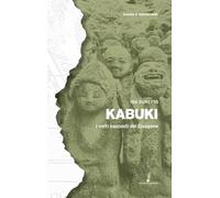 Kabuki. I volti nascosti del Giappone (Geopoetica. Viaggi e reportage)