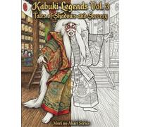 Kabuki Legends Vol. 3: Tales of Shadows and Sorcery: A Japanese Coloring Book for Adults: Haunted Folklore, Mythical Yokai, and Detailed Traditional ... Akari Series) (Mori no Akari Series Kabuki)