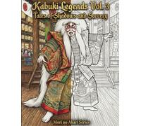 Kabuki Legends Vol. 3: Tales of Shadows and Sorcery: Mori no Akari Series - A Japanese Coloring Book for Adults featuring Haunted Folklore and Mythical Yokai (Noh Theater Coloring Book Series)
