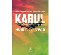 KABUL HUIR PARA VIVIR