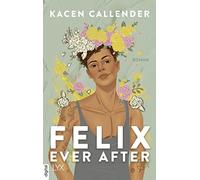 Kacen Callender Maike Hallmann Felix Ever After (Tapa dura)