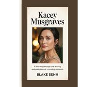Kacey Musgraves: A Journey Through the Artistry and Evolution of a Country Maverick