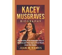 KACEY MUSGRAVES BIOGRAPHY: The Shocking Truth Behind Her Rise to Stardom and What You’ve Never Heard About Her Journey