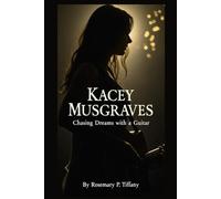 KACEY MUSGRAVES: Chasing Dreams with a Guitar