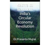 Kachra to Kanchan: India’s Circular Economy Revolution