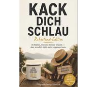 Kack dich schlau - Das Rentnerbuch: 28 überraschende Fakten über Ruhestand, Renteneintritt und das Leben als Rentner - das perfekte Geschenk zum Ruhestand