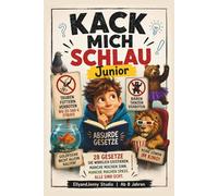 Kack mich schlau Junior - 28 verrückte Gesetze aus aller Welt | Lustiges Faktenbuch ab 8 Jahren: Lustiges Faktenbuch mit kuriosen Gesetzen, verrücktem ... echten WTF-Momenten - für Kinder ab 8 Jahren