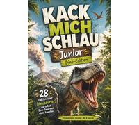 Kack mich schlau Junior - Dinosaurier Buch für Kinder ab 8 Jahren - 28 verrückte Dinosaurier-Fakten: Lustiges Dino-Sachbuch mit 28 verrückten Fakten ... spannendes Wissensbuch für Jungen und Mädchen