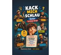 Kack mich schlau Junior - Verrückte Berufe - 28 Jobs die wirklich existieren - Kindersachbuch: Berufskunde ab 8 Jahren Lustiges Sachbuch über ... für Kinder - Geschenk für Jungen und Mädchen