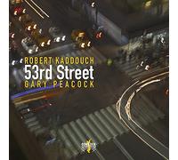 Kaddouch,Robert/Gary Peacock - 53rd Street