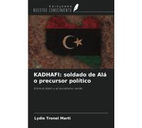 KADHAFI: soldado de Alá o precursor político: Entre el Islam y el socialismo verde