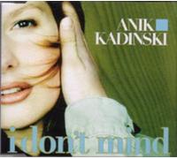 Kadinski,Anik - I Don't Mind [Import]