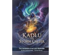 Kadlu: The Storm Caller (Legends of the Last Frontier)