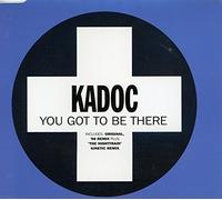 Kadoc - Got to Be There