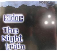 Kadoc - The Nighttrain [Import]