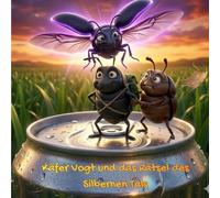 Käfer Vogt und das Rätsel des Silbernen Tals (Die Käfer Vogt Saga)