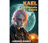 Kael e il Cristallo Solare