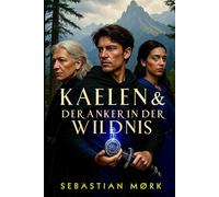 Kaelen und der Anker in der Wildnis (Kaelen Rhyne (German))