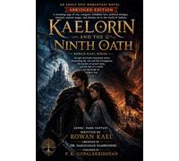 Kaelorin and the Ninth Oath: An Adult Epic Romantasy Novel - Abridged Edition: 2 (Rowan Kael Series)