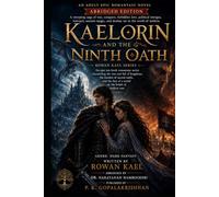 Kaelorin and the Ninth Oath: An Adult Epic Romantasy Novel - Abridged Edition (Rowan Kael Series)
