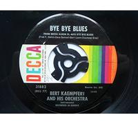 Kaempfert, Bert - Kaempfert, Bert Bye Bye Blues 7" Decca 31882 EX 1960s US pressing
