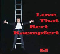 Kaempfert, Bert - Love That Bert Kaempfert