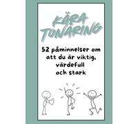 Kära Tonåring: 52 påminnelser om att du är viktig, värdefull och stark