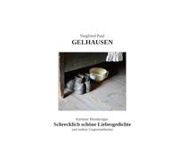 Kärntner Mundartiges: Schrecklich schöne Liebesgedichte und andere Ungereimtheiten