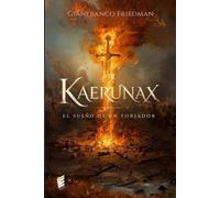 KAERUNAX: EL SUEÑO DE UN FORJADOR