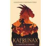 Kaerunax: El sueño de un forjador
