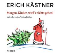 Kästner,Erich - Morgen Kinder Wird'S Nichts Geben