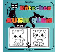 Kätzchen ausmalen: Malbuch für Kinder - süße Bilder, dicke Konturen und märchenhafte Szenen