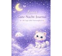 Kätzchen Lunas Gute-Nacht-Journal: 80 Tage voller Sternenglück