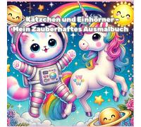 Kätzchen und Einhörner - Mein Zauberhaftes Ausmalbuch: Ein Malbuch für Kinder von 4-8 Jahren voller süßer Ausmalbilder mit Einhörnern & Kätzchen