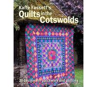 Kaffe Fassett's Quilts in the Cotswolds: Medallion Quilt Designs With Kaffe Fassett Fabrics