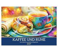 Kaffee und Ruhe. Dein Guide für gemütliche Alltagsinseln (Wandkalender 2027 DIN A2 quer), CALVENDO Monatskalender: Ein Wohlfühlkalender der mit ... für entschleunigte Momente sorgt