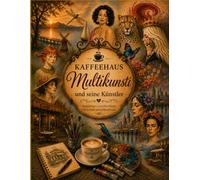 Kaffeehaus Multikunsti und seine Künstler: Begegnungen zwischen Kunst, Kreativität und Lebensfreude