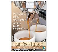 Kaffeestunde: Die Welt der Baristas (Tischkalender 2026 DIN A5 hoch), CALVENDO Monatskalender: Kaffee und originelle, lustige Sprüche zaubern ein Lächeln auf jedes Gesicht