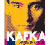 Kafka: Making of an Icon