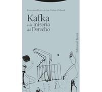 Kafka o la miseria del derecho (Estructuras y procesos. Derecho)