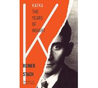 Kafka: The Years of Insight