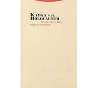 Kafka Y El Holocausto (La Dicha de Enmudecer)